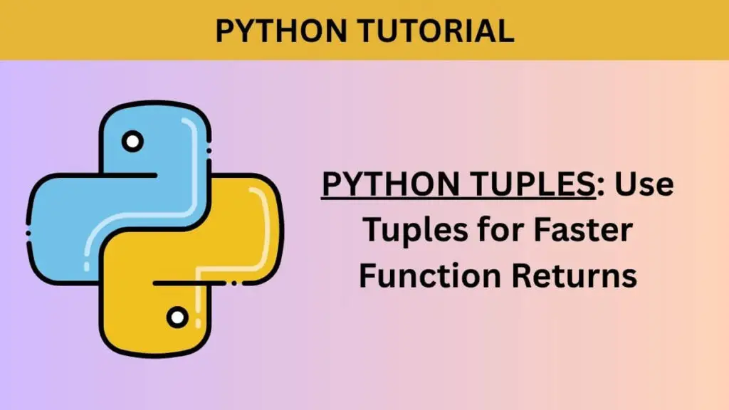 Python tuple tutorial featured image demonstrating immutable data and tuple comparison.