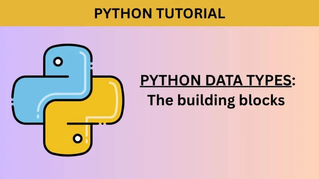 Featured image showing Python data types including int, lists, tuples and dictionaries.