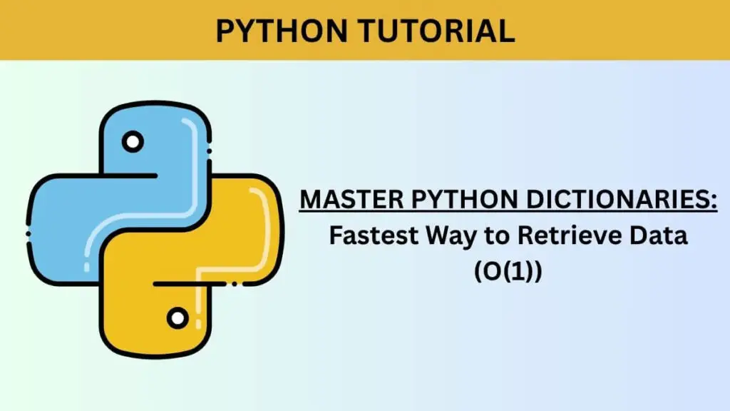Python dictionary featured image comparing O(1) key-value retrieval speed and mapping structure.
